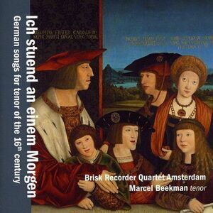 Marcel Beekman - German Songs for Tenor of the 16th Century CD